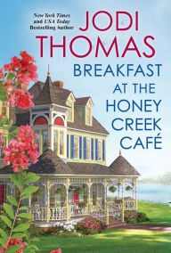 Amazon books download audio Breakfast at the Honey Creek Caf by Jodi Thomas 9781420151282