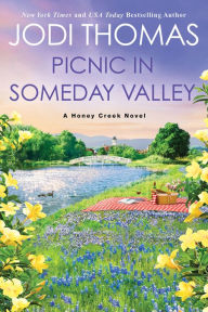 Title: Picnic in Someday Valley: A Heartwarming Texas Love Story, Author: Jodi Thomas