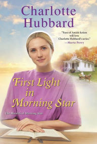 Title: First Light in Morning Star, Author: Charlotte Hubbard