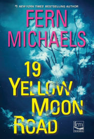 Title: 19 Yellow Moon Road (Sisterhood Series #33), Author: Fern Michaels
