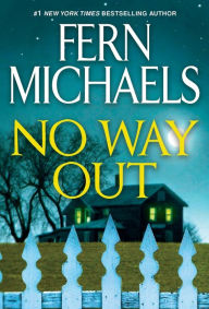 Title: No Way Out: A Gripping Novel of Suspense, Author: Fern Michaels