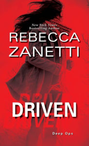 Title: Driven: A Thrilling Novel of Suspense, Author: Rebecca Zanetti