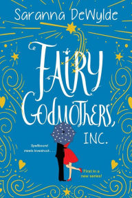 Title: Fairy Godmothers, Inc., Author: Saranna DeWylde