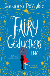 Free best selling book downloads Fairy Godmothers, Inc.: A Hilarious and Charming Feel-Good Read