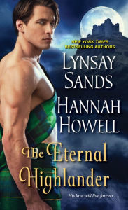 Free and downloadable ebooks The Eternal Highlander (English literature) by Lynsay Sands, Hannah Howell 9781420153323 iBook ePub PDF