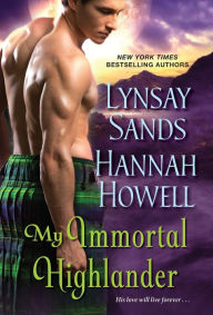 Download english books for free pdf My Immortal Highlander (English literature) by Lynsay Sands, Hannah Howell MOBI PDB