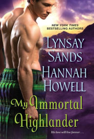 Title: My Immortal Highlander, Author: Lynsay Sands