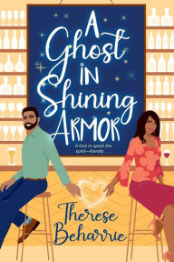 Title: A Ghost in Shining Armor, Author: Therese Beharrie