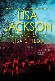 Title: Afraid: Three Riveting Stories of Suspense, Author: Lisa Jackson