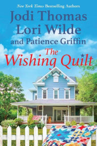 Title: The Wishing Quilt, Author: Jodi Thomas