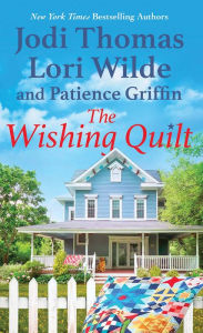 Title: The Wishing Quilt, Author: Jodi Thomas