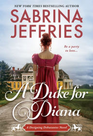 Ebook free download for mobile A Duke for Diana English version 9781420153774 by Sabrina Jeffries ePub