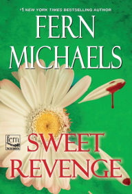 Free download of pdf format books Sweet Revenge (English literature) by Fern Michaels 9781420153941 