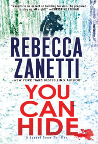 Free audio book downloads mp3 players You Can Hide: A Riveting New Thriller 9781420154344  by Rebecca Zanetti, Rebecca Zanetti (English Edition)