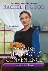 Title: An Amish Marriage of Convenience, Author: Rachel J. Good