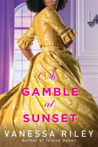 Title: A Gamble at Sunset, Author: Vanessa Riley