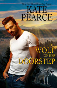 Title: The Wolf on Her Doorstep, Author: Kate Pearce