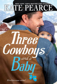 Ebook downloads for laptops Three Cowboys and a Baby 9781420154948 by Kate Pearce, Kate Pearce (English Edition)