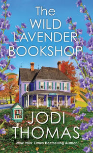 Title: The Wild Lavender Bookshop, Author: Jodi Thomas