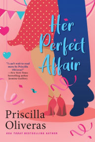 Ebooks kindle format download Her Perfect Affair: A Feel-Good Multicultural Romance (English literature) by Priscilla Oliveras, Priscilla Oliveras  9781420155198