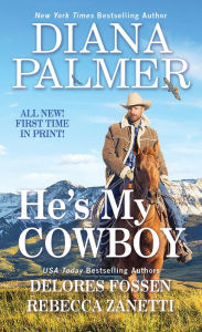 Download free e-books He's My Cowboy by Diana Palmer, Rebecca Zanetti, Delores Fossen  (English Edition)