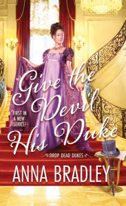 Pdf books to free download Give the Devil His Duke  (English Edition) by Anna Bradley, Anna Bradley 9781420155396