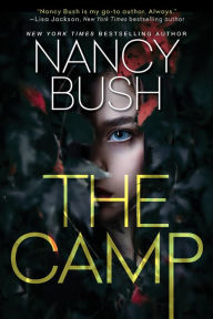 Title: The Camp: A Thrilling Novel of Suspense with a Shocking Twist, Author: Nancy Bush