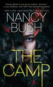 Rapidshare search free ebook download The Camp: A Thrilling Novel of Suspense with a Shocking Twist by Nancy Bush, Nancy Bush 9781420155686 in English