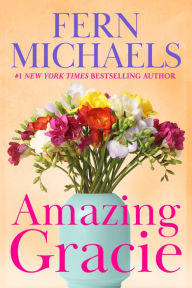 Title: Amazing Gracie, Author: Fern Michaels