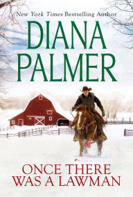 Title: Once There Was a Lawman, Author: Diana Palmer