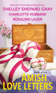 Pdf textbook download free Amish Love Letters by Shelley Shepard Gray, Charlotte Hubbard, Rosalind Lauer MOBI iBook FB2 9781420156003 in English