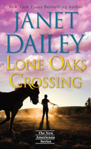 Title: Lone Oaks Crossing, Author: Janet Dailey