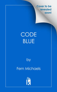 Title: Code Blue, Author: Fern Michaels