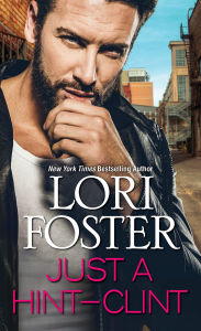 Title: Just a Hint -- Clint, Author: Lori Foster