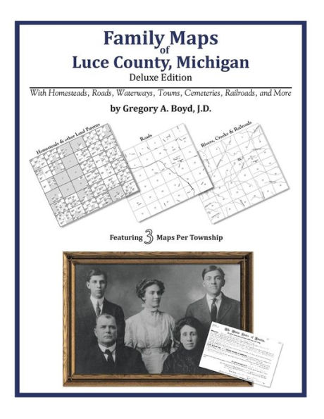 Family Maps of Luce County, Michigan