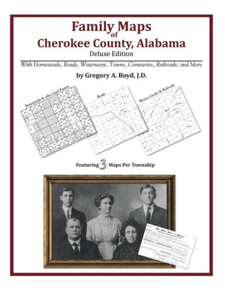 Family Maps of Cherokee County, Alabama, Deluxe Edition