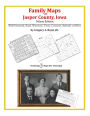 Family Maps of Jasper County, Iowa