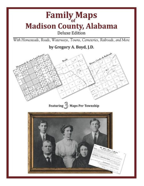 Family Maps of Madison County, Alabama, Deluxe Edition