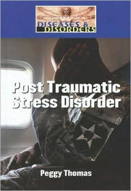 Title: Post-Traumatic Stress Disorder, Author: Peggy Thomas