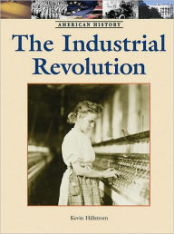 Title: The Industrial Revolution, Author: Kevin Hillstrom