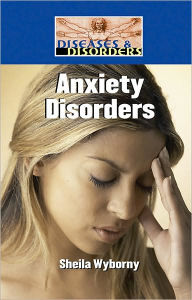 Title: Anxiety Disorders, Author: Sheila Wyborny