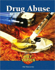 Title: Drug Abuse, Author: Hal Marcovitz