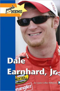 Title: Dale Earnhardt, Jr., Author: Laurie Collier Hillstrom