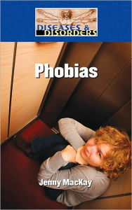 Title: Phobias, Author: Jennifer Mackay