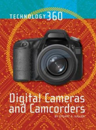 Title: Digital Cameras and Camcorders, Author: Stuart A. Kallen