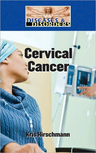 Title: Cervical Cancer, Author: Kris Hirschmann