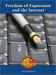 Title: Freedom of Expression and the Internet, Author: Terri Dougherty