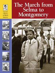 Title: The March from Selma to Montgomery, Author: Michael V. Uschan