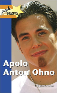 Title: Apolo Anton Ohno, Author: Michael V. Uschan