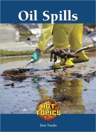 Title: Oil Spills, Author: Don Nardo